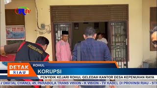 Penyidik Kejari Rohul Geledah Kantor Desa Kepenuhan Raya