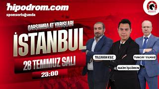 29 Temmuz 2026 İstanbul At Yarışı Tahminleri // Naim İşgören - Tolgahan Kılıç - Tuncay Yılmaz
