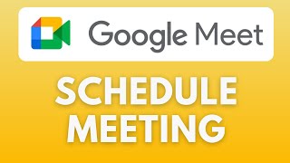 How To Schedule Meeting In Google Meet
