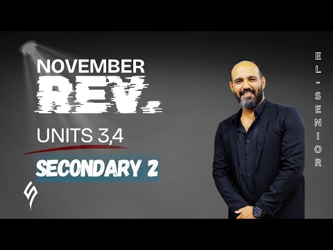 EL SENIOR Revision Unit 3 4 Secondary 2 مستر سامي سمير مراجعةشهر نوفمبر الوحدة3 2 4 ثانوي