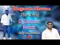 Singaram shravan goud anna new song dj shabbir remix