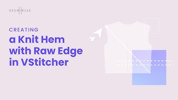 Browzwear Help Center Tutorial: Creating a Knit Hem with Raw Edge in VStitcher