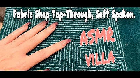 ASMR * Fabric Shop Tap-Through! * Fast Tapping & Scratching * Soft Spoken * ASMRVilla