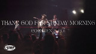 Cochren &amp; Co. - Story Behind &quot;Thank God For Sunday Morning&quot;