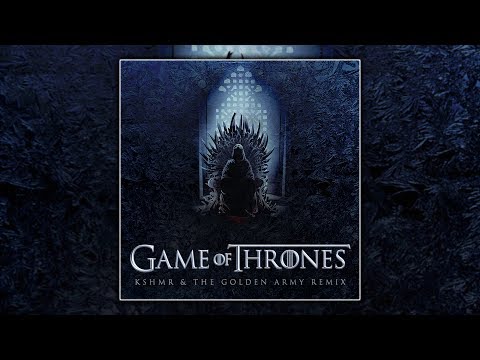 Game Of Thrones KSHMR The Golden Army Remix Free