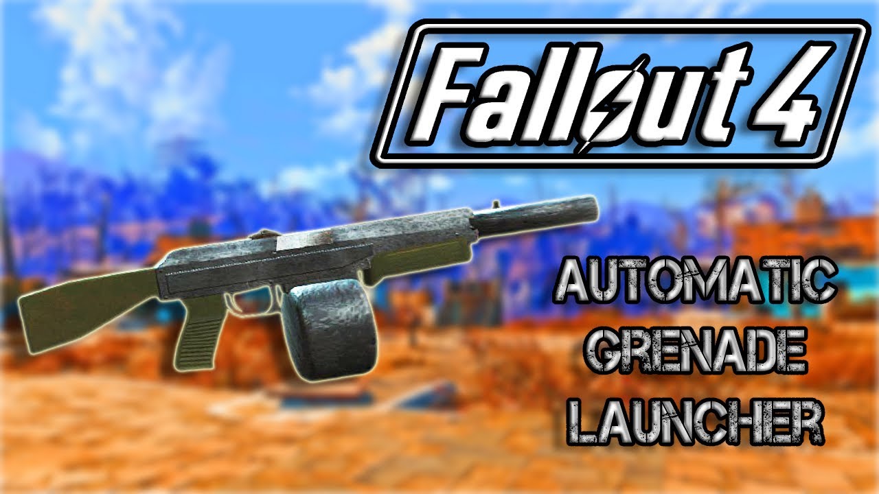 Fallout 4 New Weapon Mods PC - Automatic Grenade Launcher - 3rd Person and Fire Test 