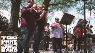 Too Phat Brass Band - Go To The Mardi Gras
