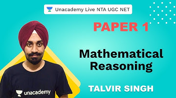 Mathematical Reasoning | Paper 1 | NTA UGC NET 2020 | Talvir SIngh | Unacademy Live