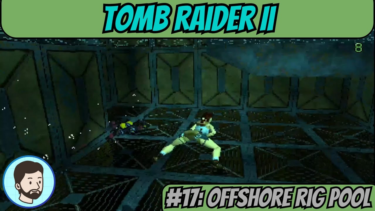 Tomb Raider II (Playstation) - Part 17: Offshore Rig Pool - YouTube