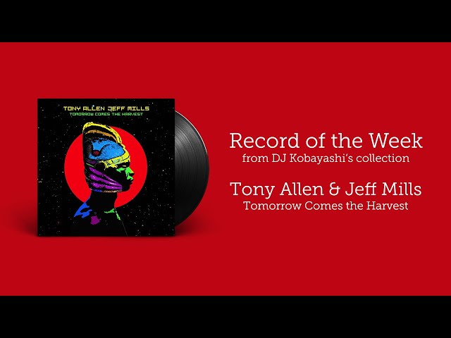 Tony Allen and Jeff Mills - Tomorrow Comes The Harvest {Full Album