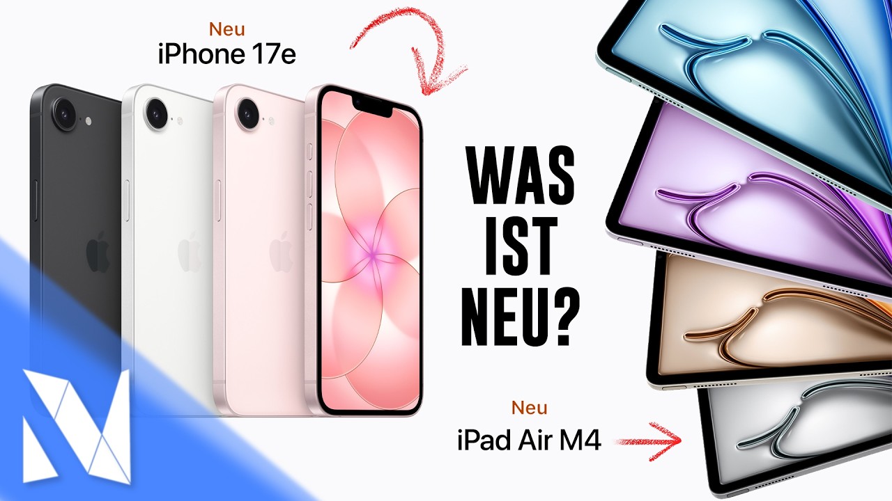 iPhone 17e & iPad Air M4 vorgestellt - Was ist neu? | Nils-Hendrik Welk