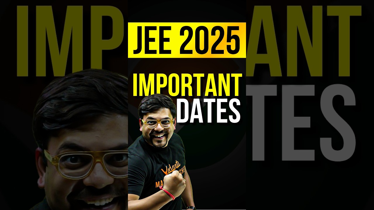 JEE 2025 - All Important Dates✅✅#jee #jee2025 #iit #iitjee #jeepreparation #jeemains #importantdates