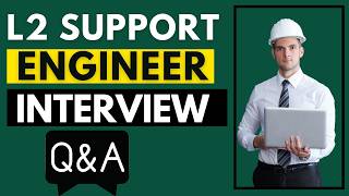 Top 25 L2 Support Engineer Interview Questions and Answers