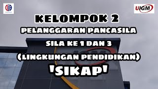 Pelanggaran Pancasila sila ke 1 &3 ( lingkungan pendidikan) KELOMPOK 2 PBI