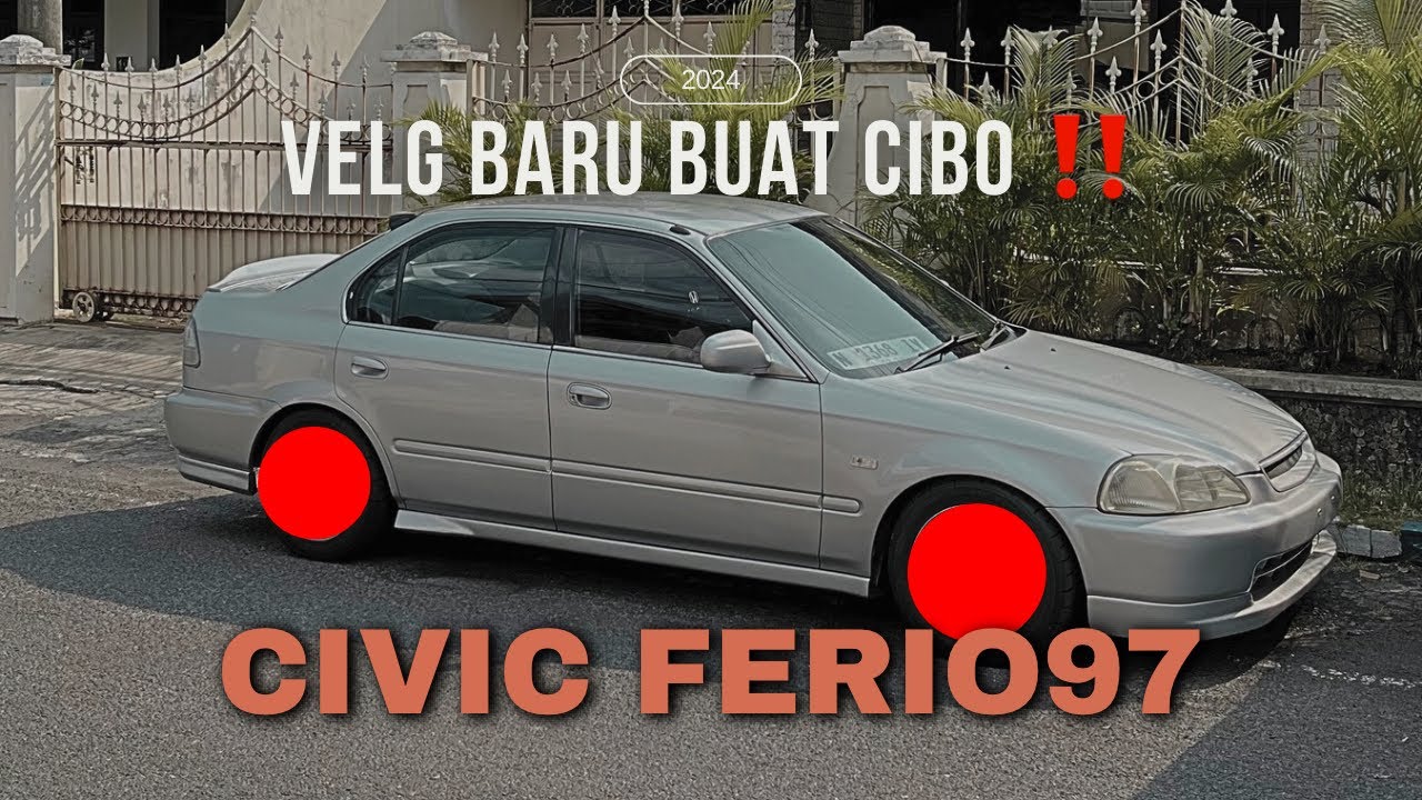 VLOG CIVIC FERIO REKOMENDASI SPEK VELG BUAT CIVIC FERIO | GANTI VELG CIVIC FERIO 1997