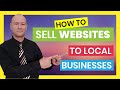 How To Sell Websites To Local Businesses