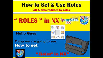 Roles in nx | role setting in nx | nx mouse settings | nx shortcut keys | nx tips and tricks |