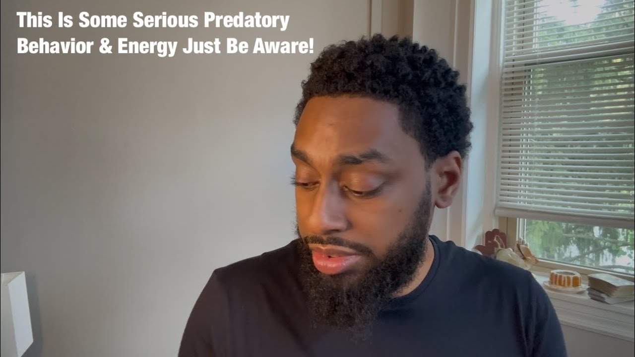 This Is Some Serious Predatory Behavior & Energy Just Be Aware! 