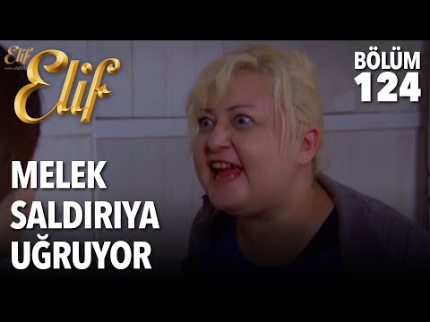 Melek Saldırıya Uğruyor | Elif 124.  Bölüm