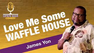 @JamesYonComedian| Love Me Some Waffle House | 4 Minute Laughs