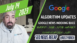 Google Search Volatility, Google News Indexing Bug, Bard, SGE, Site Names, Syndication, INP & More