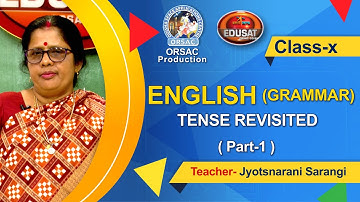 Tense Revisited, Part - 1 || English || Class - X