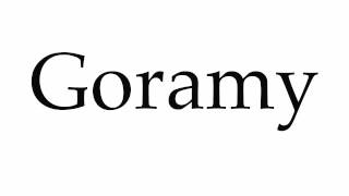 How To Pronounce Goramy
