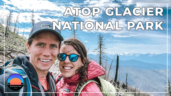 Atop Glacier National Park | Mt Brown Lookout | Full time travelers
