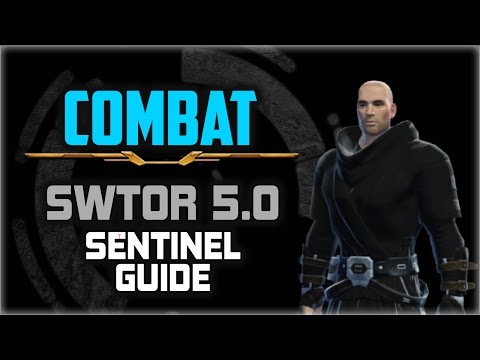 SWTOR 5.0 Sentinel COMBAT Guide ⚔