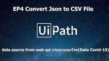 EP4 Convert Json to CSV File  แปลง json เป็น CSV ไฟล์