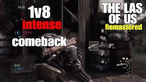 The Last of Us 1v8 Comeback
