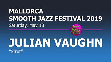 JULIAN VAUGHN - Strut @ 8th Mallorca Smooth Jazz Festival 2019