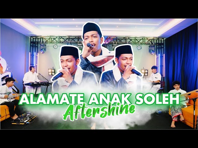 ALAMATE ANAK SOLEH Cover By Aftershine (Cover Music Video) class=