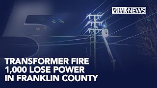 Transformer fire leaves more than 1,000 Franklin County customers without power