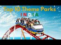 Top 10 Amusement And Theme Parks In India Best Theme Parks India Best Amusement Parks 
