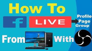 How To Live Stream On Facebook Page/Profile/Group Using OBS Studio
