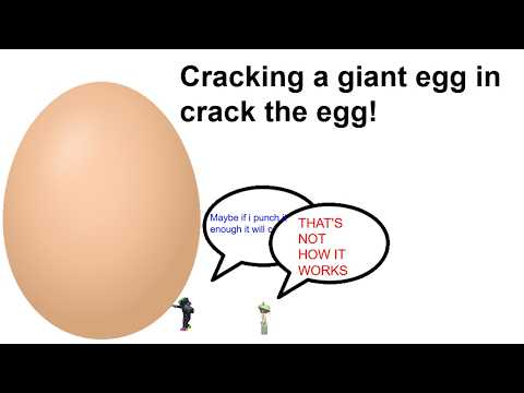 Cracking a giant egg in crack the egg!