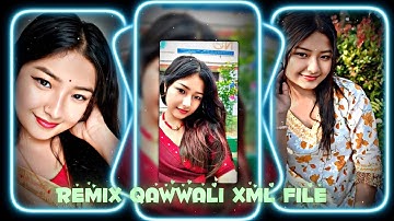 REMIX QAWWALI XML FILE 💞💚XML FILE  ALIGHT MOTION NEW TRENDING 🔥 INSTA TREND #xml #xmlfile 