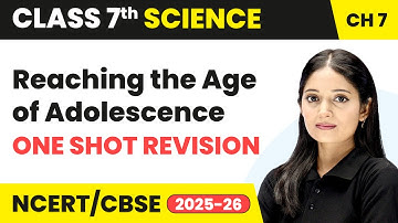 किशोरावस्था की ओर बढ़ना - एक बार में दोहराना | कक्षा 8 विज्ञान अध्याय 7 | सीबीएसई 2025-26