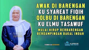 Elmu Syareat Di Barengan Ku Tasawuf Bakal Indah - Abuya Kh Uci Turtusi