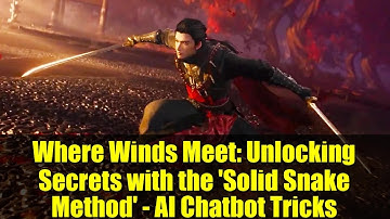 Where Winds Meet: Unlocking Secrets with the 