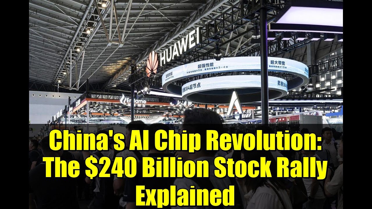 China's AI Chip Revolution: The $240 Billion Stock Rally Explained