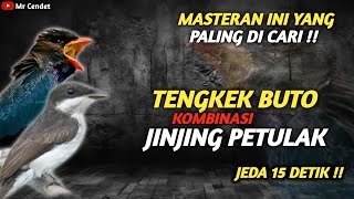 MASTERAN INI YANG PALING DICARI..!!!TENGKEK BUTO KOMBINASI JINJING PETULAK !!