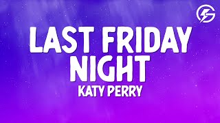 Katy Perry - Last Friday Night (Lyrics)
