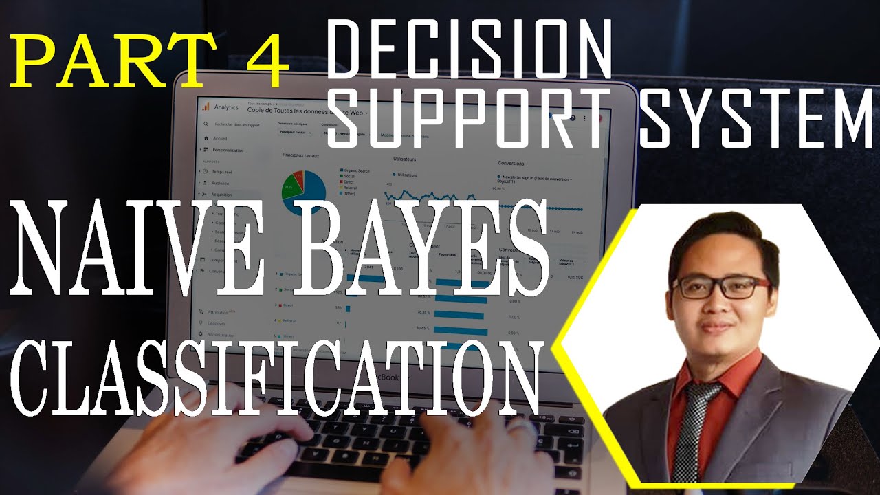 Part 4. Decision Support System - Naive Bayes Classification with ...