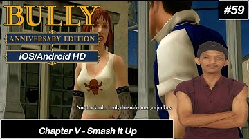 Story Missions Chapter 5 - Smash it Up | Bully Anniversary Edition (iOS/Android) HD