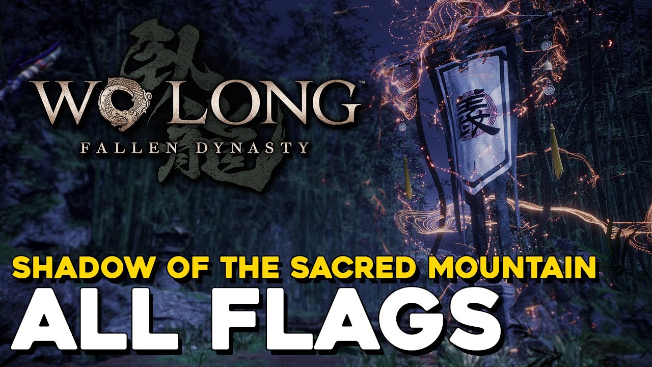 Wo Long Shadow Of The Sacred Mountain All Flag Locations (All Battle Flags & Marking Flags)