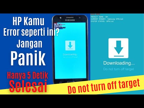 CARA MENGATASI MASALAH HP SAMSUNG DO NOT TURN OFF TARGET