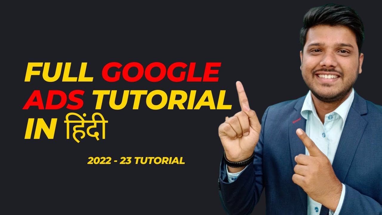 How To Run Google Ads For Beginners | Full Tutorial In Hindi 2023 - YouTube