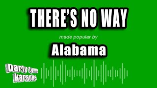 Alabama - There's No Way (Karaoke Version)